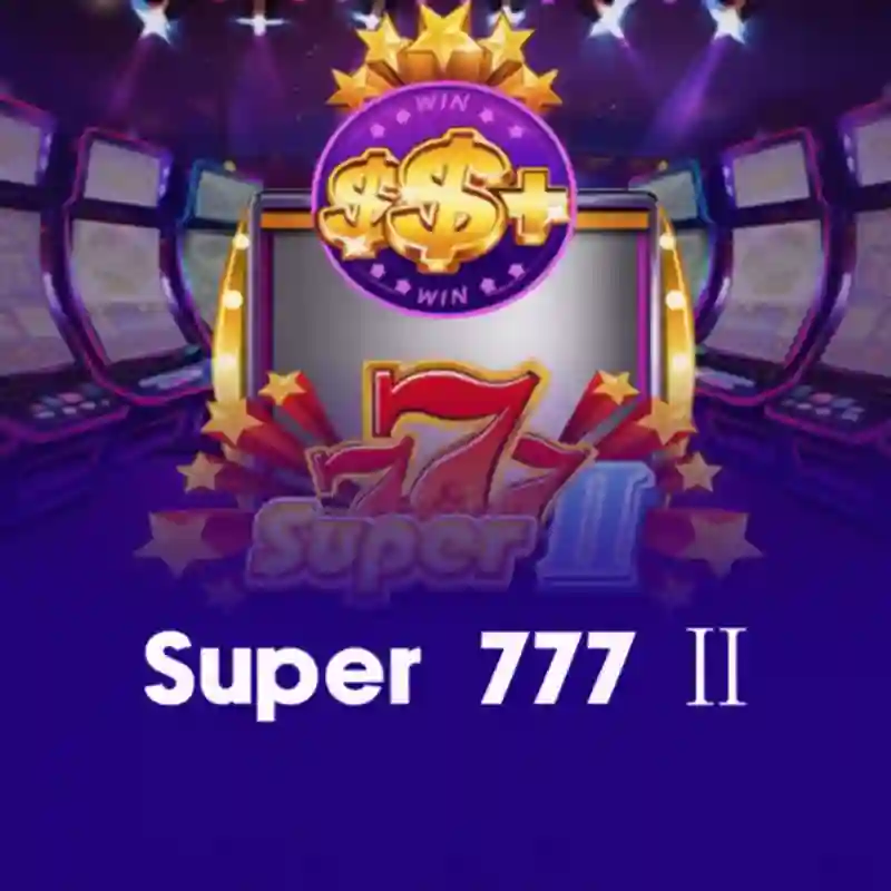 Super 777 II